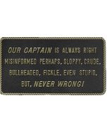 Bernard Engraving Our Captain Is Always Right BER FP030