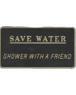 Bernard Engraving Save Water-Shower W/A Friend BER FP026